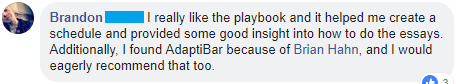 "I really like the playbook and it helped me create a schedule and provided some good insight into how to do the essays."