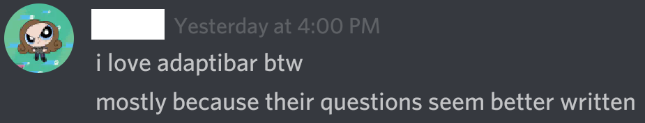 "I love AdaptiBar ... their questions seem better written"