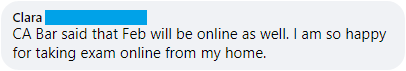"CA Bar said that Feb will be online as well. I am so happy for taking exam online from my home."
