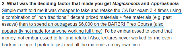 "Simple math told me it was cheaper to take and retake the [bar exam] 3-4 times using ... 'non-traditional' decent-priced materials ... than to spend an outrageous $6,000 on the BARBRI Prep Course (also apparently not made for anyone working full time)."