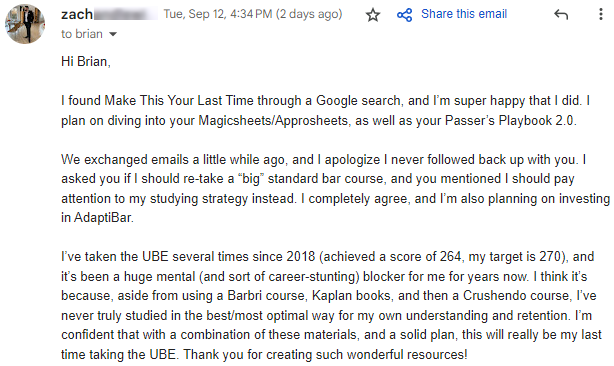 "I asked you if I should re-take a “big” standard bar course, and you mentioned I should pay attention to my studying strategy instead. I completely agree, and I’m also planning on investing in AdaptiBar."